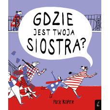 Gdzie jest twoja siostra?